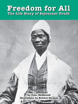 cover image of Freedom for All: The Life Story of Sojourner Truth